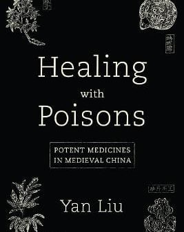 Yan Liu: Healing With Poisons [2021] paperback on Sale