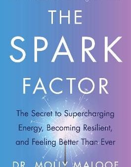 Dr. Molly Maloof: The Spark Factor [2023] paperback For Cheap