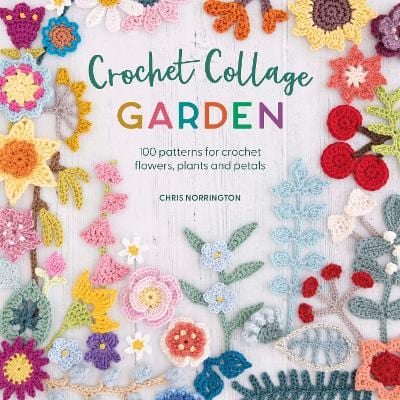 Chris Norrington: Crochet Collage Garden [2023] paperback Online