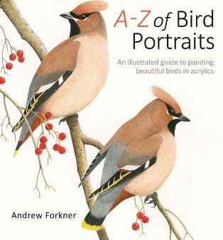 Andrew Forkner: A-z Of Bird Portraits [2019] paperback Supply