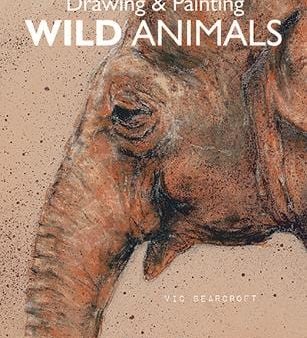 Vic Bearcroft: Drawing & Painting Wild Animals [2019] paperback Sale