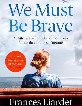 Frances Liardet: We Must Be Brave [2019] paperback Sale