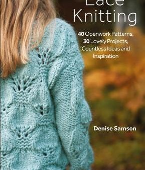 Denise Samson: Lace Knitting [2019] paperback For Discount