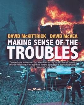 David McKittrick: Making Sense of the Troubles [2001] paperback Discount