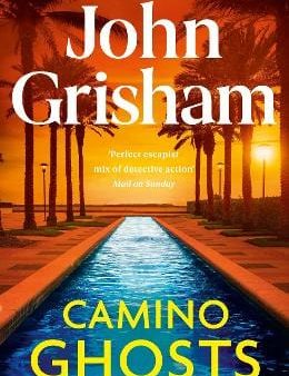 Camino Ghosts: The new summer thriller and Sunday Times bestseller (June 2024) from John Grisham Online Sale