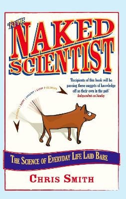 The Naked Scientist: The Science of Everyday Life Laid Bare Online now